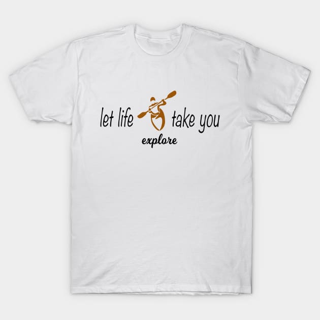 Kayaking T Shirt For Women Men Kayaker Gift T-Shirt by LoyalTees